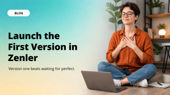 Launch the First Version in Zenler