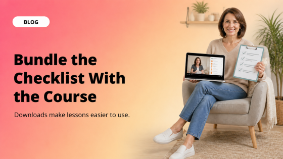 Bundle the Checklist With the Course