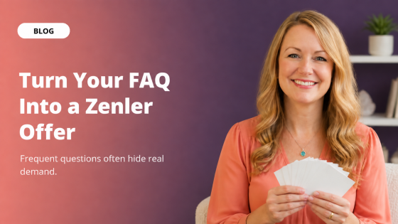 Turn Your FAQ Into a Zenler Offer