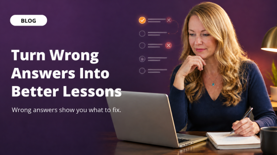 Turn Wrong Answers Into Better Lessons