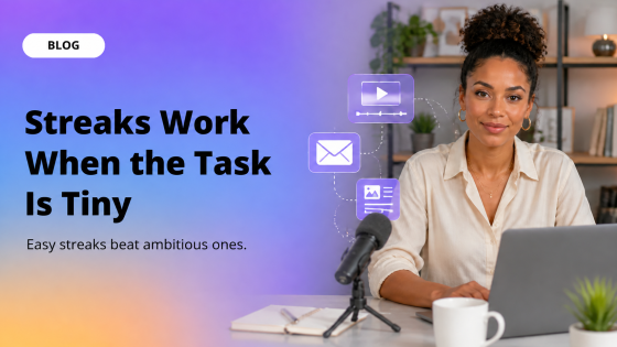 Streaks Work When the Task Is Tiny