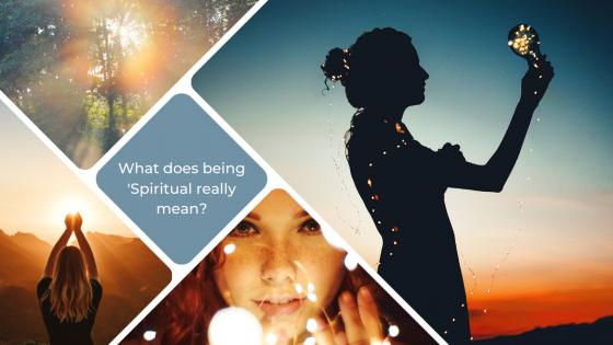 What does being “Spiritual” really mean? 