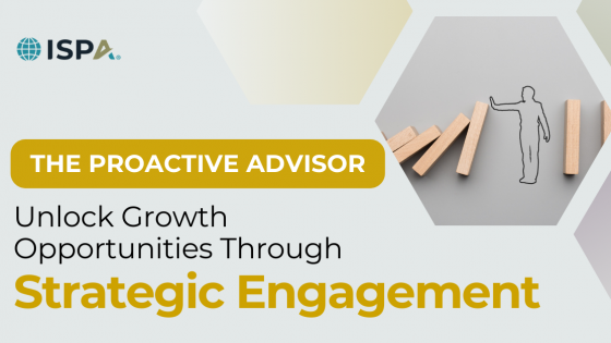 The Proactive Advisor: Unlocking Growth Opportunities through Strategic Engagement
