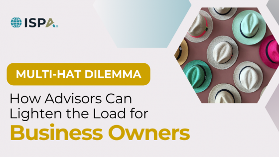 The Multi-Hat Dilemma: How Advisors Can Lighten the Load for Business Owners