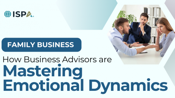 Succession Planning in Family Businesses: Mastering Emotional Dynamics for Advisors