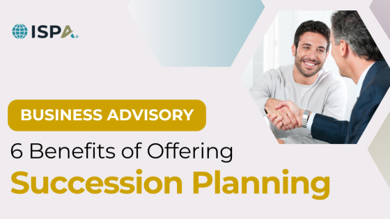 6 Reasons Why Succession/Business Transition Planning is the Future of Advisory Services