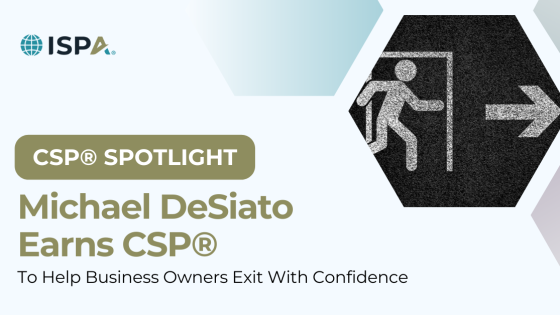 Michael DeSiato Earns CSP® to Help Owners Exit with Confidence