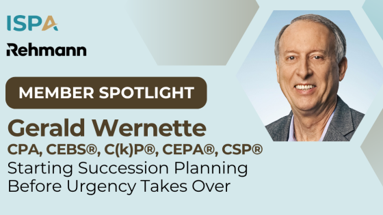Member Spotlight: Gerald Wernette | Starting Succession Planning Before Urgency Takes Over