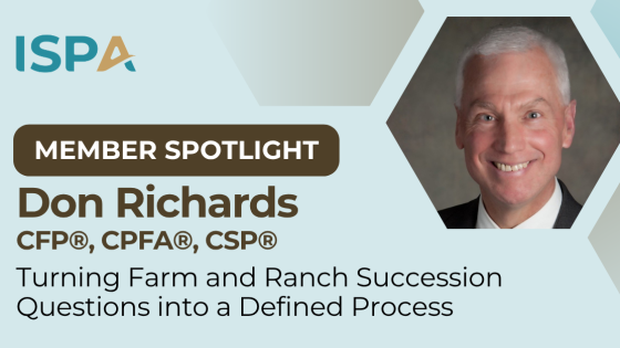 Member Spotlight: Don Richards | Turning Farm and Ranch Succession Questions into a Defined Process