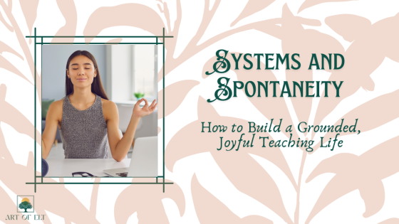 Systems and Spontaneity