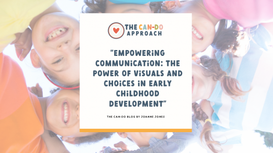 "Empowering Communication: The Power of Visuals and Choices in Early Childhood Development"