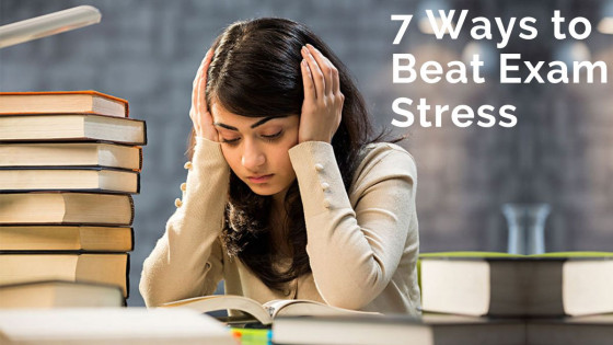 7 Ways to Beat Exam Stress In 2022
