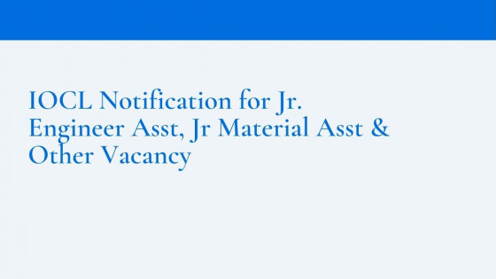 Indian Oil Corporation Ltd (IOCL) Notification for Various Vacancy
