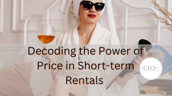 Decoding the Power of Pricing in Short-term Rentals