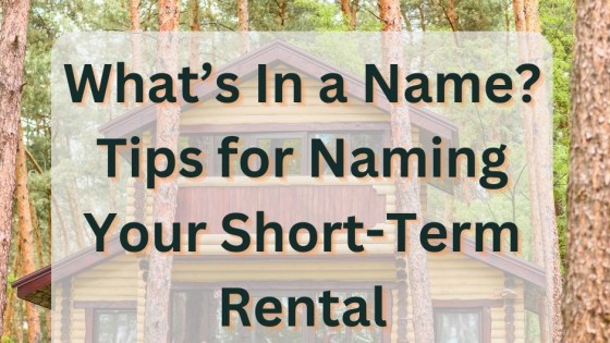 What's in a Name? Tips for Naming Your Short-Term Rental
