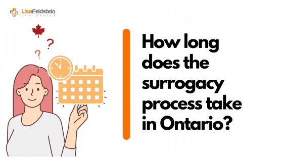 How long does the surrogacy process take in Ontario? 