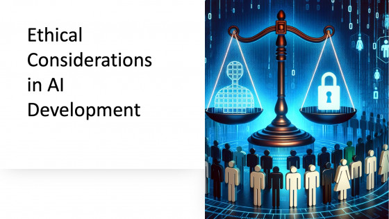 Ethical Considerations in AI Development