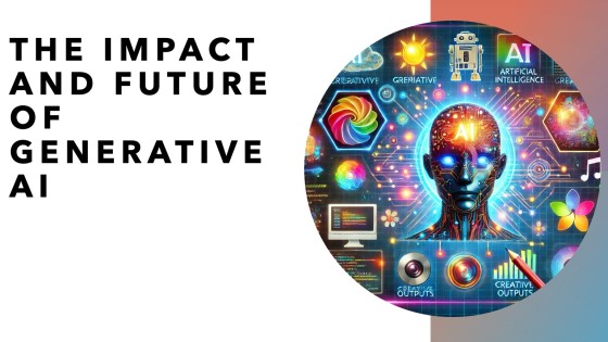 The Impact and Future of Generative AI