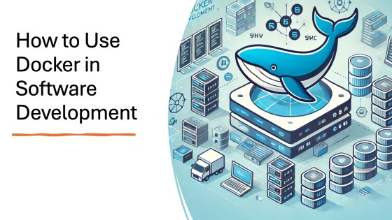 How to Use Docker in Software Development