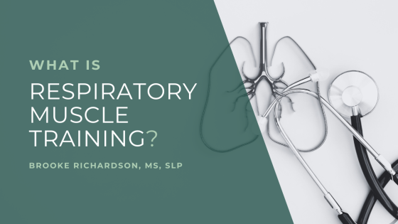What is Respiratory Muscle Training?