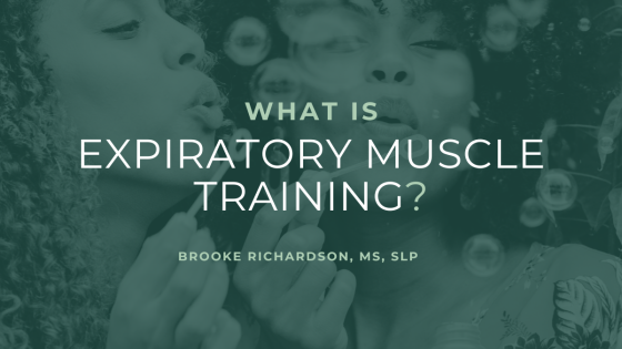 Expiratory Muscle Strength Training (EMST): What it Is & Who Benefits