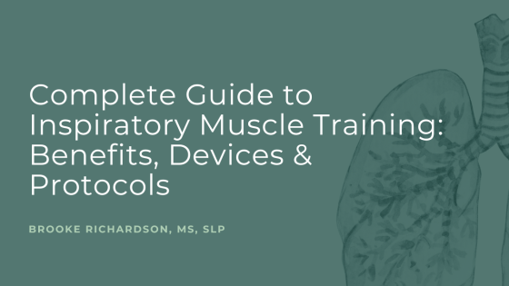Complete Guide to Inspiratory Muscle Training: Benefits, Devices & Protocols