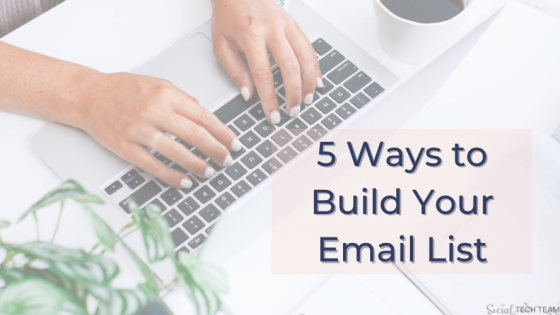 5 Quick Ways to Build Your Email List