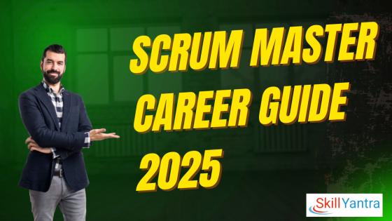 Scrum Master Certification, Cost, Salary & Career Guide 2025