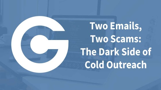 Two Emails, Two Scams: The Dark Side of Cold Outreach