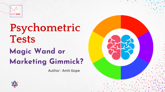 Psychometric Tests: Magic Wand or Marketing Gimmick?