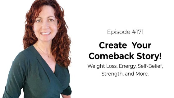 Create  Your Comeback Story!  [Episode 171]