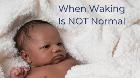 When Waking is NOT Normal: A Quick Reference Guide