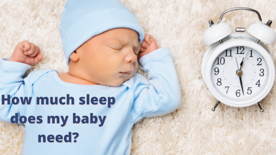 How Much Sleep Does My Baby Need? 