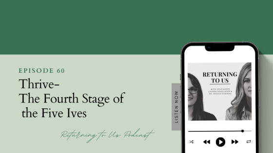 Thrive- The Fourth Stage of the Five Ives