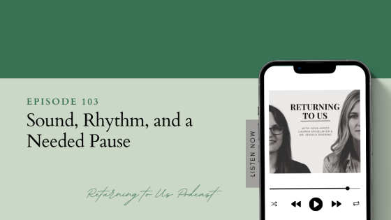 Sound, Rhythm, and a Needed Pause