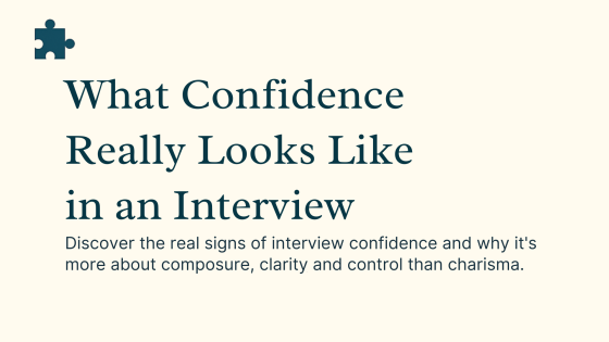 What Confidence Really Looks Like in an Interview