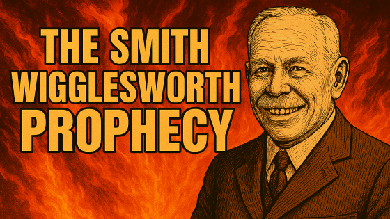 Smith Wigglesworth Prophecy
