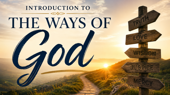 What Are The Ways of God?