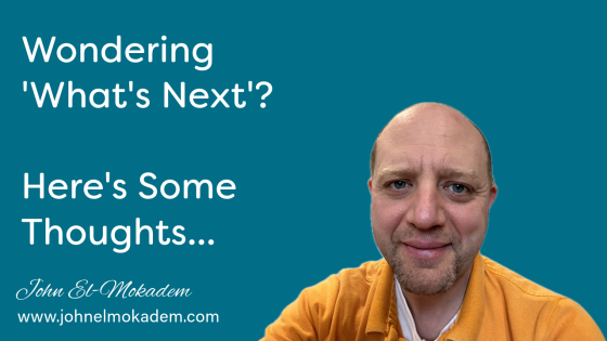 Wondering What's Next?  Here's Some Thoughts...