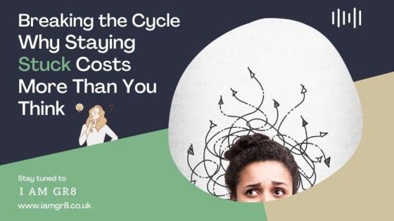 Breaking the Cycle: Why Staying Stuck Costs More Than You Think