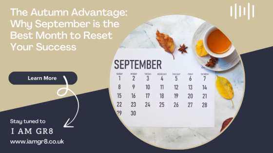 The Autumn Advantage: Why September is the Best Month to Reset Your Success