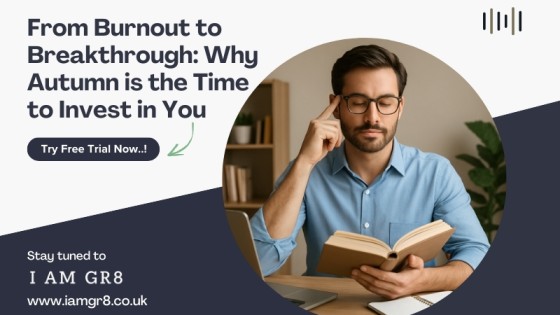From Burnout to Breakthrough: Why Autumn is the Time to Invest in You