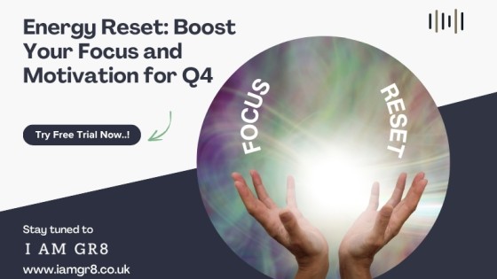 Energy Reset: Boost Your Focus and Motivation for Q4