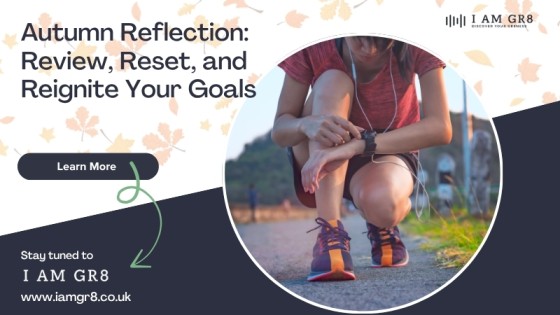 Autumn Reflection: Review, Reset, and Reignite Your Goals