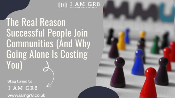 The Real Reason Successful People Join Communities (And Why Going Alone Is Costing You)