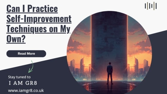 Can I Practice Self-Improvement Techniques on My Own?