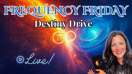 Frequency Friday Episode 60: Destiny Drive Oracle & Infinity Spreads