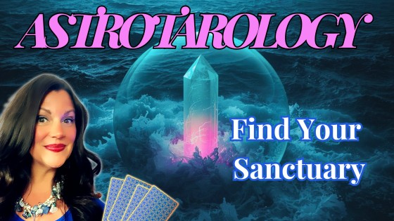 Astrotarology Episode 11: Energetic Protection and the Sanctuary Tarot Spread