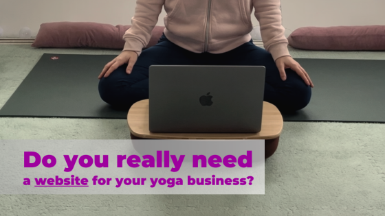 Do you really need a website for your yoga business?