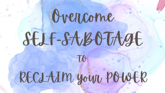 Embracing Balance: Overcoming Self-Sabotage and Reclaiming Your Power